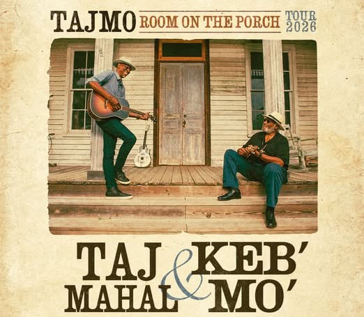 TajMo: Taj Mahal & Keb' Mo' Room On The Porch Tour 2026